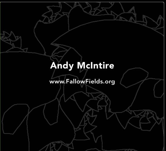 Andy McIntire: www.FallowFields.org